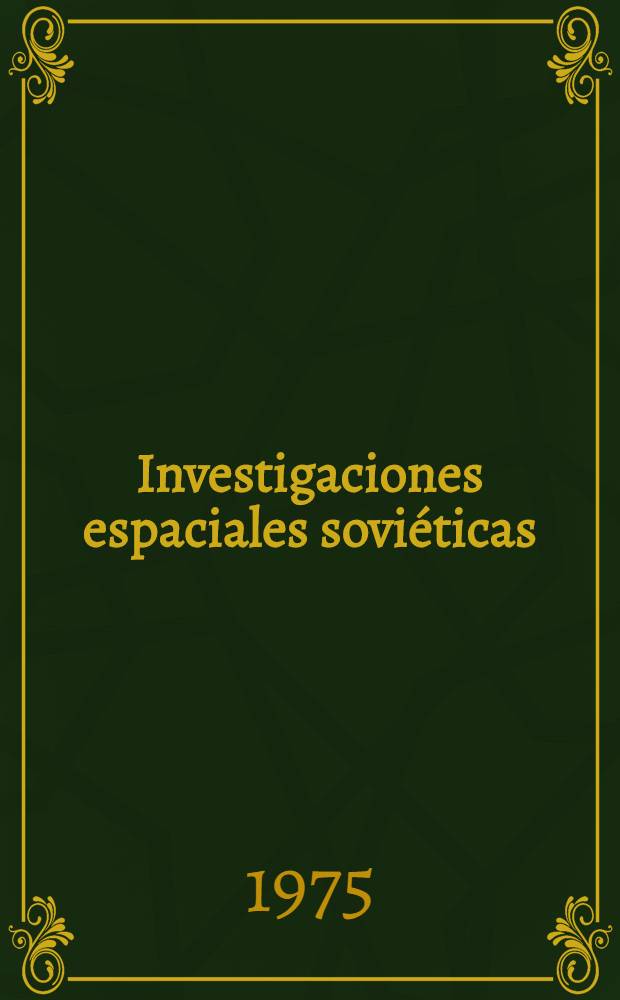 Investigaciones espaciales sovi&eacute;ticas
