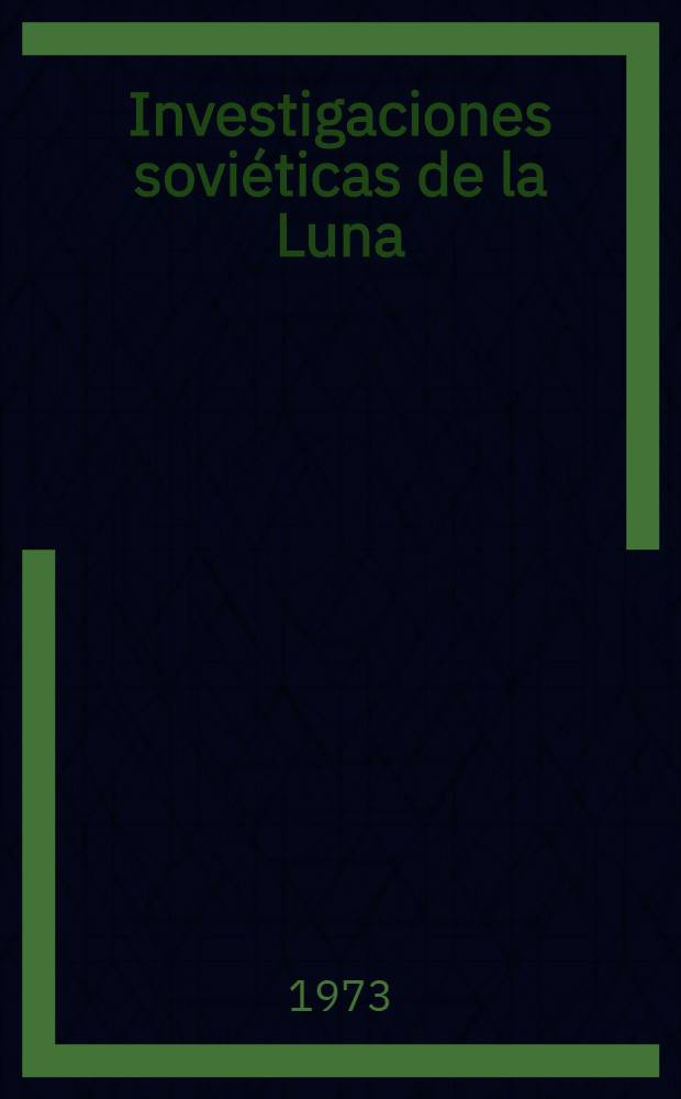 Investigaciones sovi&eacute;ticas de la Luna