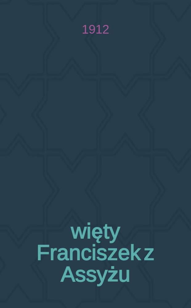 Święty Franciszek z Assyżu : Na tle swojej epoki