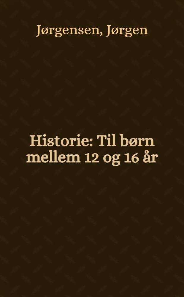 37° : Historie : Til børn mellem 12 og 16 år