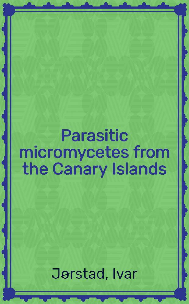 Parasitic micromycetes from the Canary Islands