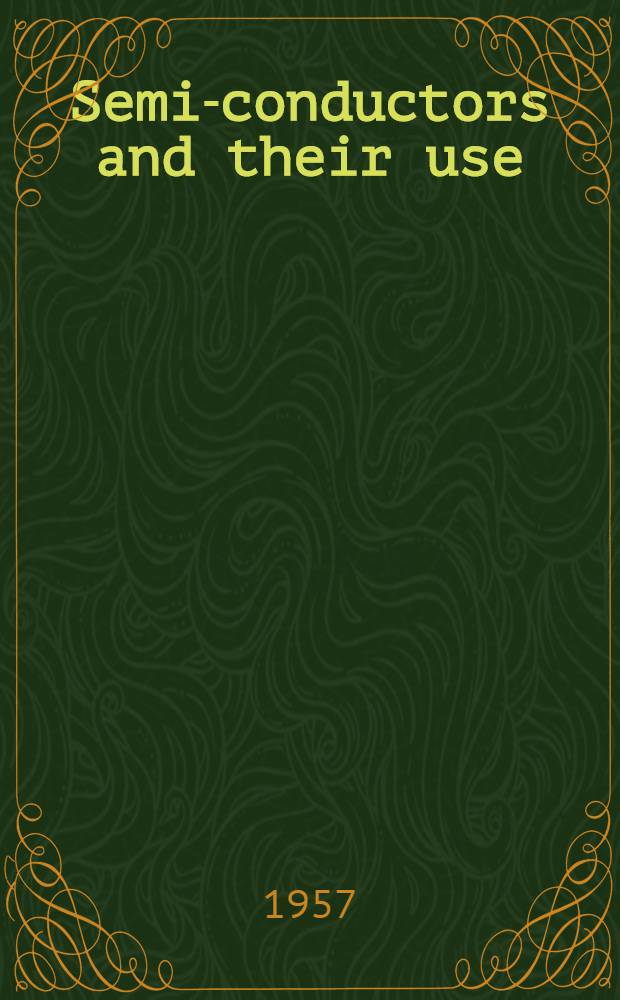 Semi-conductors and their use