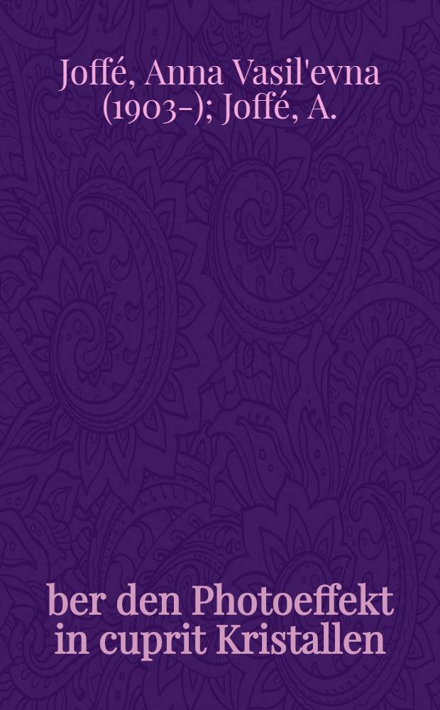 &Uuml;ber den Photoeffekt in cuprit Kristallen