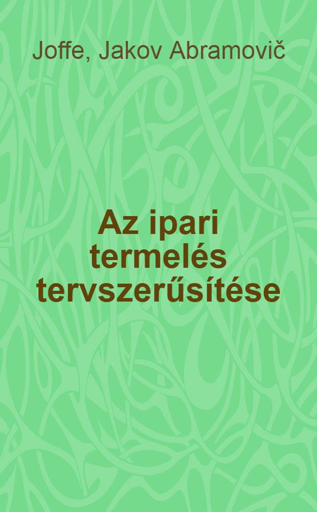 Az ipari termelés tervszerűsítése