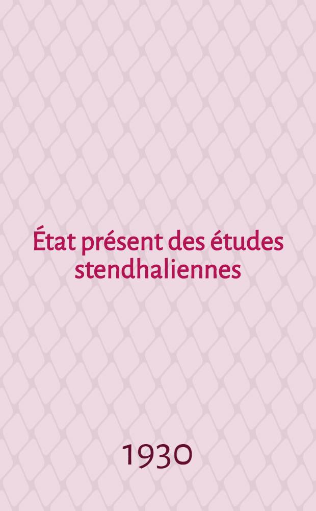 ... État présent des études stendhaliennes