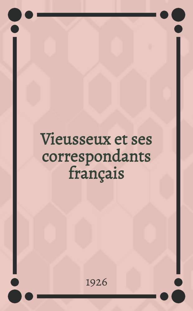 Vieusseux et ses correspondants français