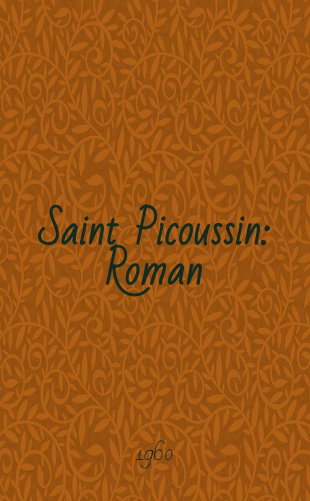 Saint Picoussin : Roman