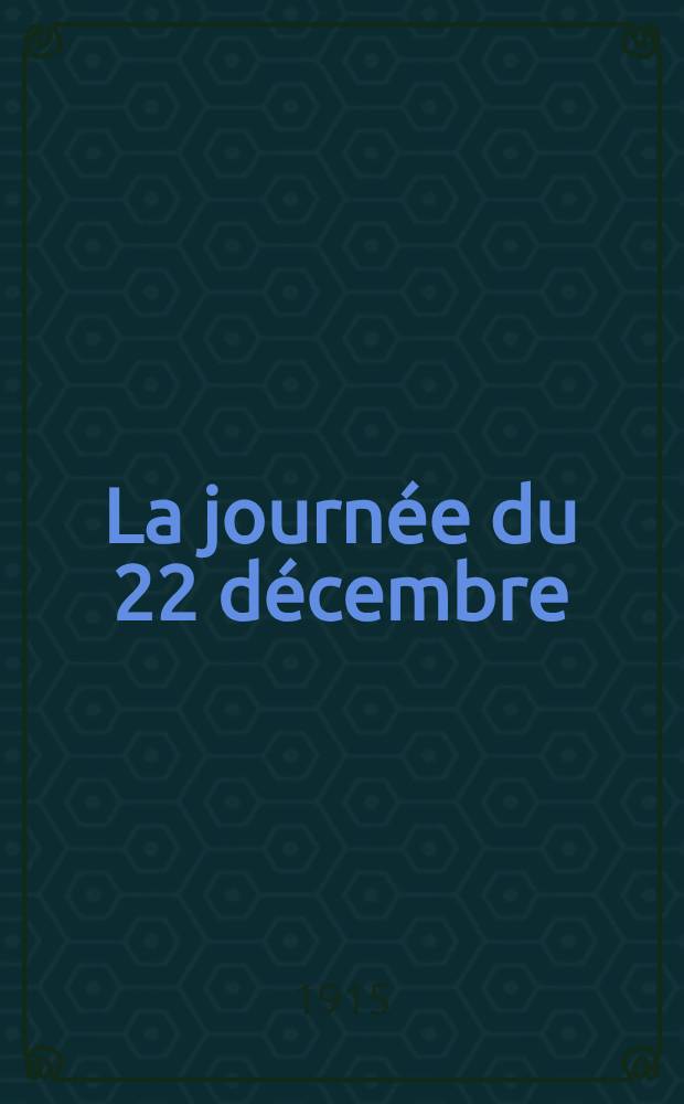 La journée du 22 décembre
