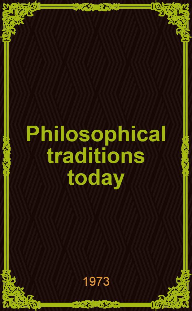 Philosophical traditions today : Transl. from the Russ