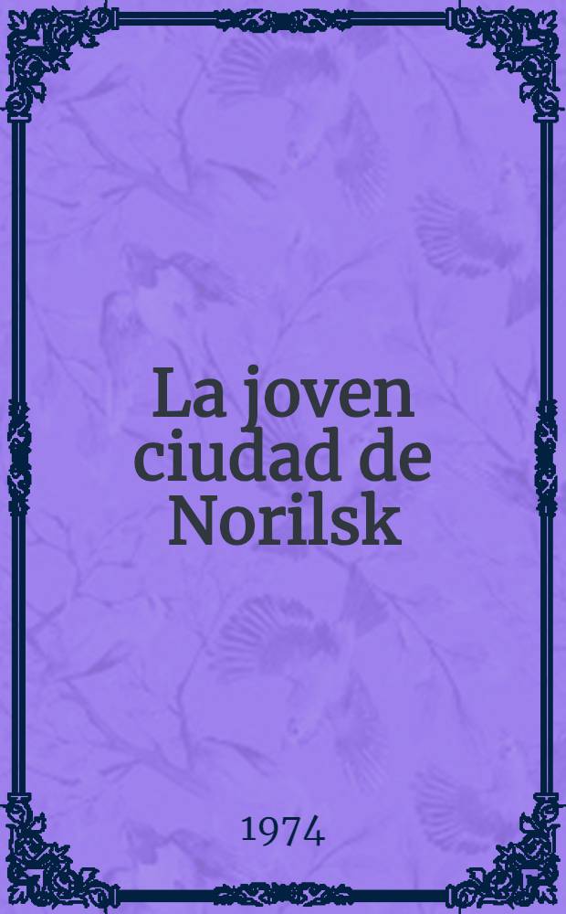 La joven ciudad de Norilsk