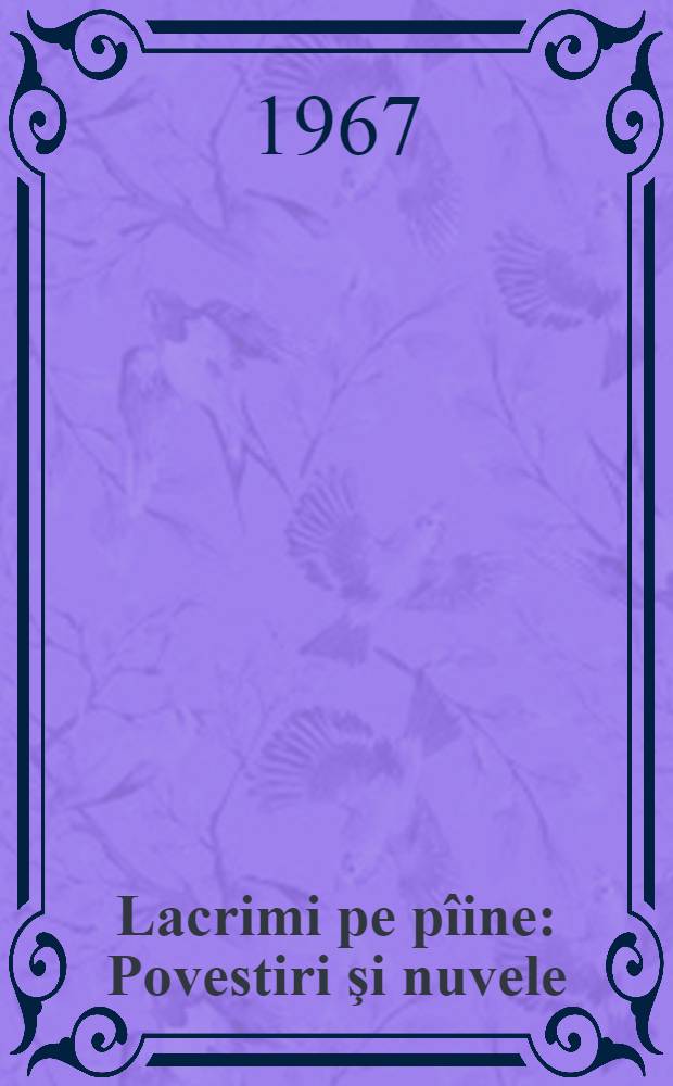 Lacrimi pe pîine : Povestiri şi nuvele