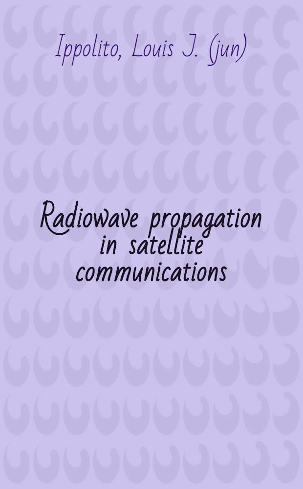 Radiowave propagation in satellite communications