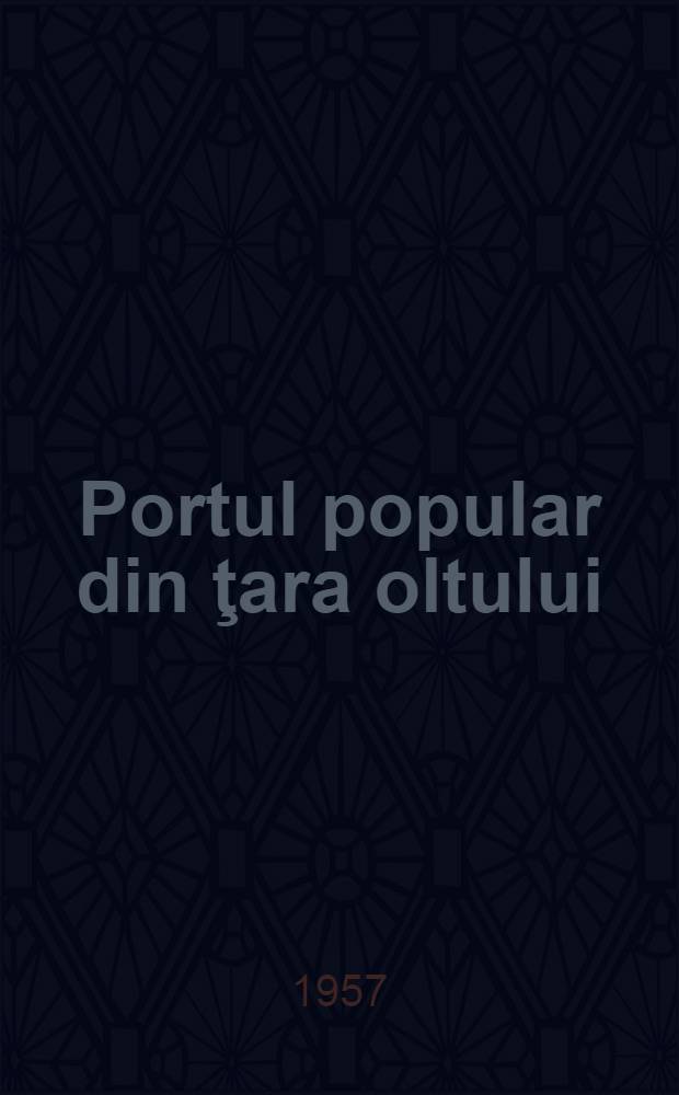 Portul popular din ţara oltului : Zona Avrig