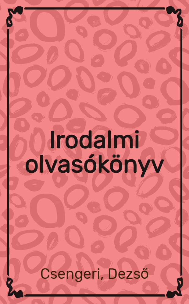 Irodalmi olvasókönyv : A magyar tannyelvű iskolák 6. osztálya számára