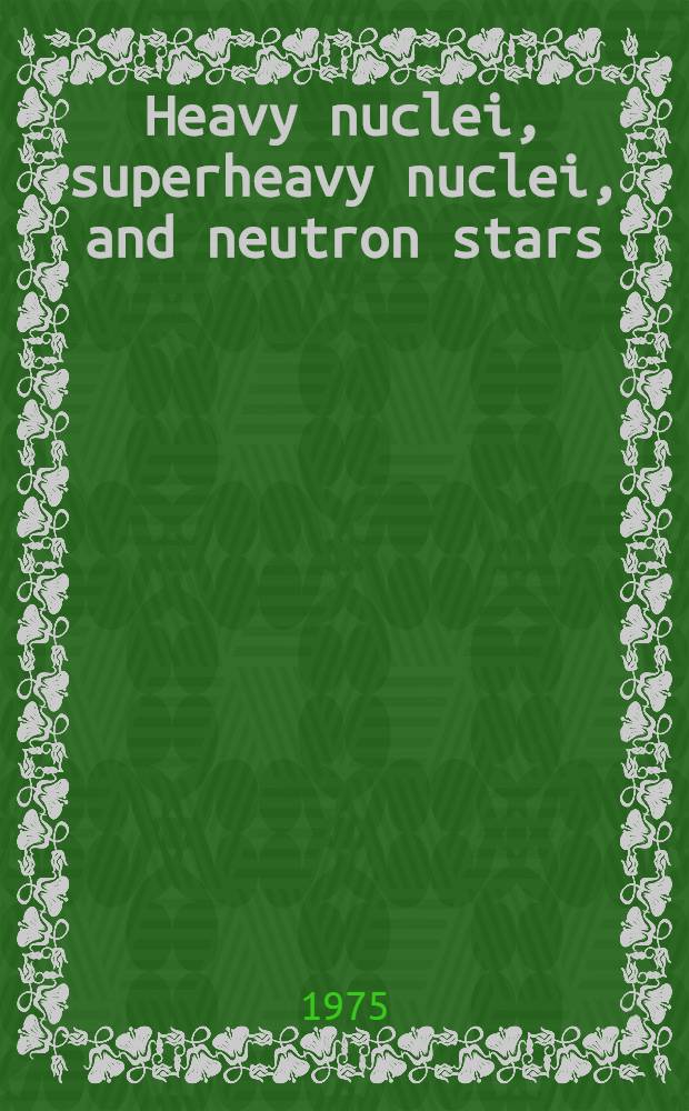 Heavy nuclei, superheavy nuclei, and neutron stars