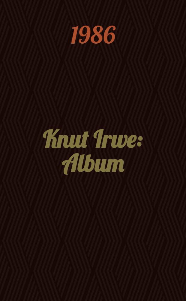 Knut Irwe : Album