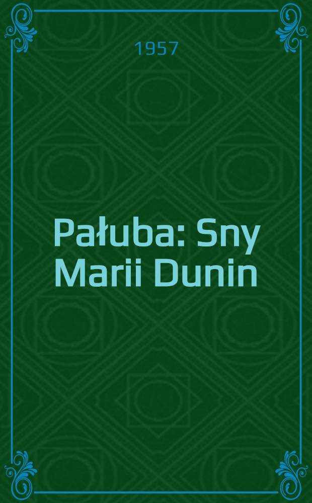 Pałuba : Sny Marii Dunin : Powieść
