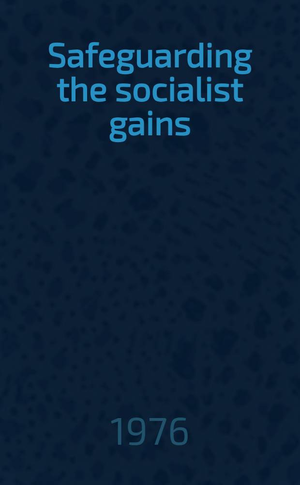 Safeguarding the socialist gains