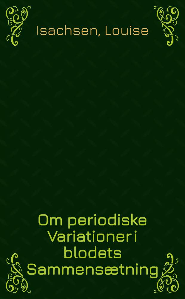 Om periodiske Variationer i blodets Sammensætning