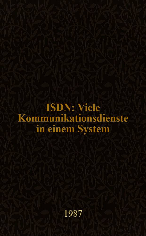ISDN : Viele Kommunikationsdienste in einem System