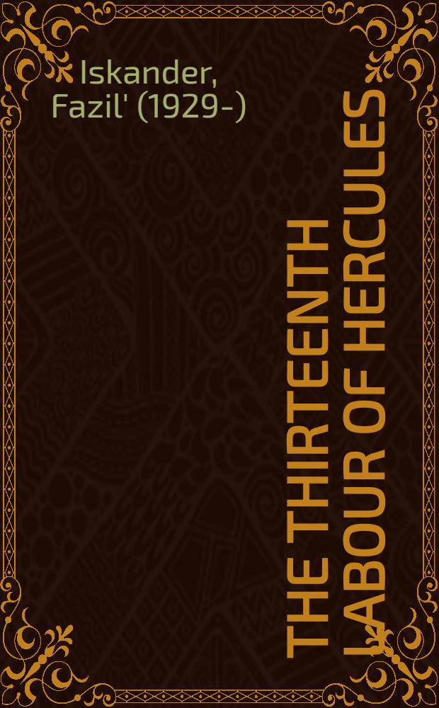 The thirteenth labour of Hercules : A collection of stories