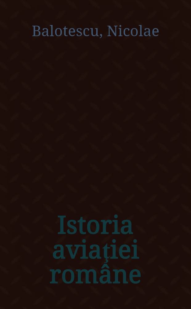 Istoria aviaţiei române