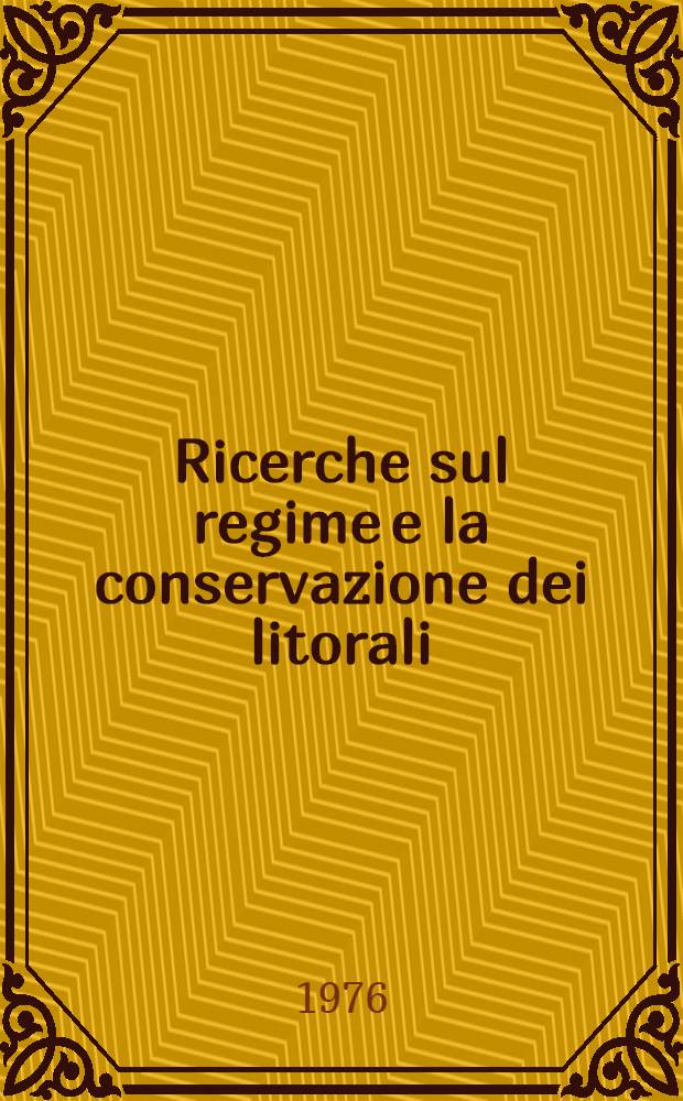 Ricerche sul regime e la conservazione dei litorali : Rapporto 1974