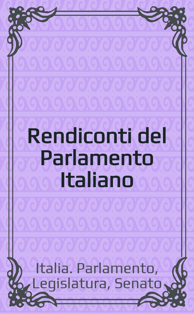 Rendiconti del Parlamento Italiano : Discussioni del Senato del regno (X-a legislatura), sessione del 1869-70 dal 18 nov. 1869 al 3 nov. 1870 : Vol. unico