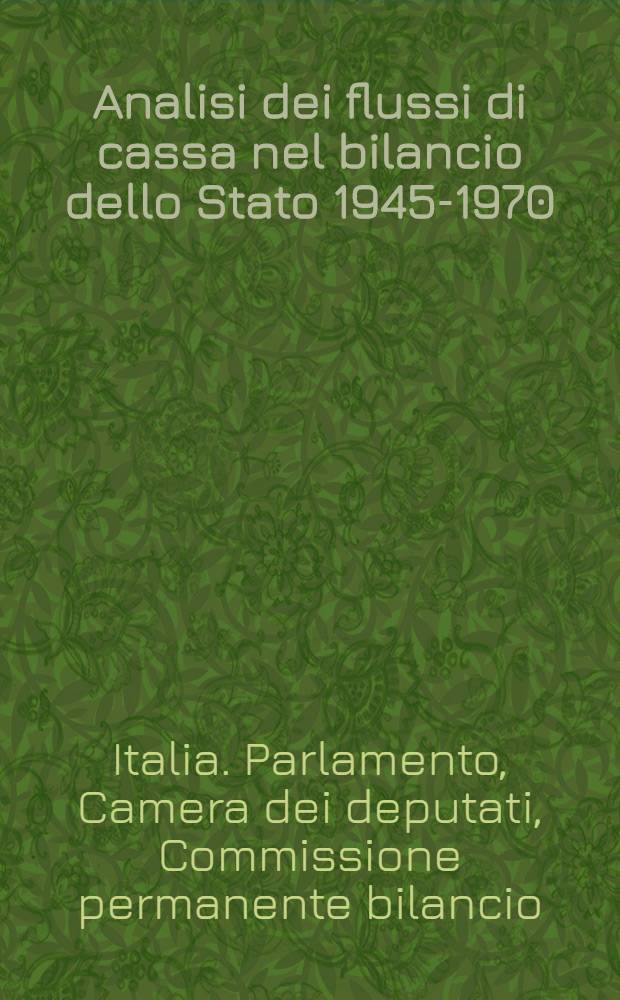 Analisi dei flussi di cassa nel bilancio dello Stato 1945-1970 : Prima risultanza