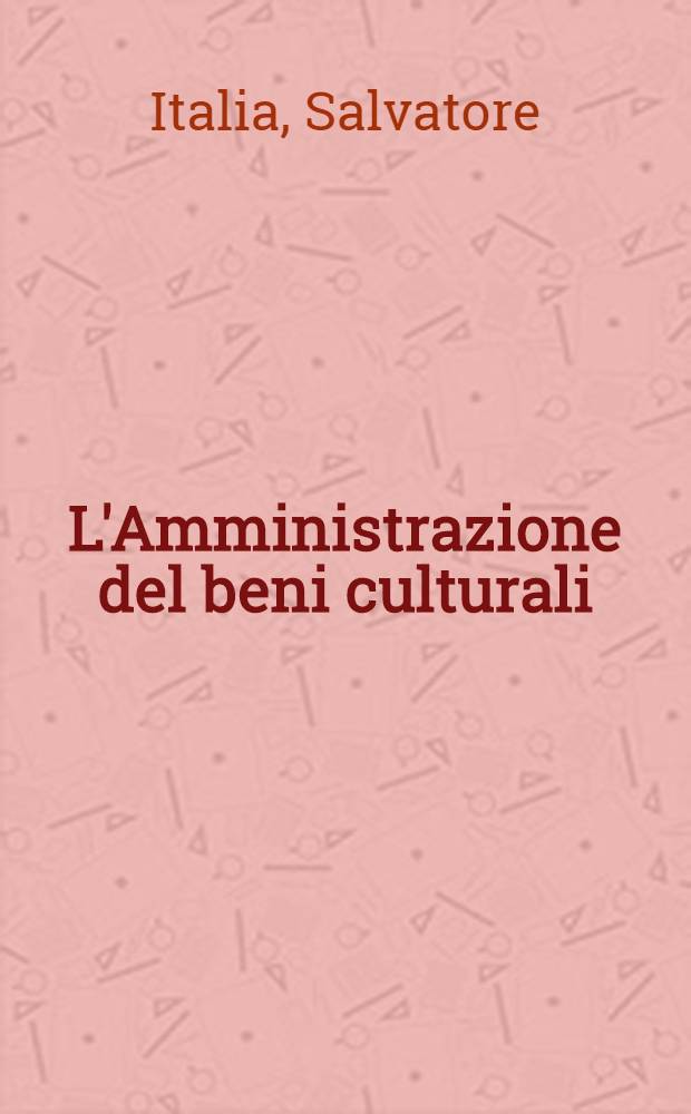 L'Amministrazione del beni culturali