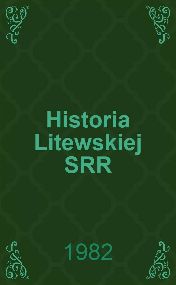 Historia Litewskiej SRR : Podręcz. dla kl. 7-9
