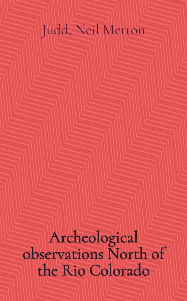 Archeological observations North of the Rio Colorado