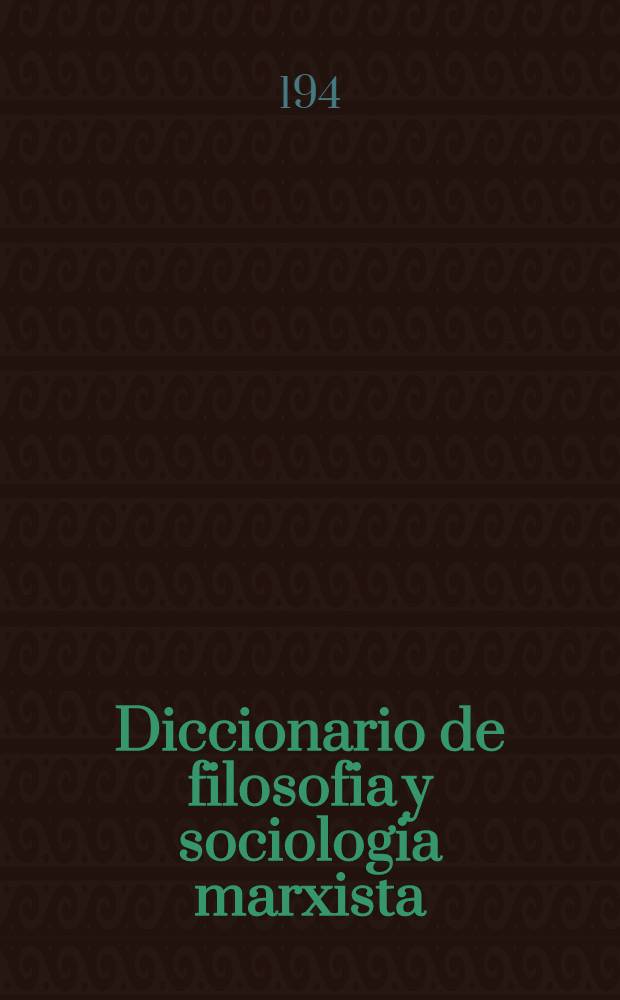 Diccionario de filosofia y sociologia marxista