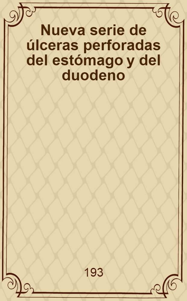 Nueva serie de úlceras perforadas del estómago y del duodeno