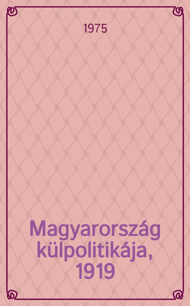 Magyarország külpolitikája, 1919/1945