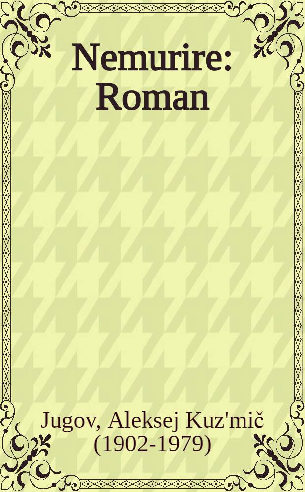 Nemurire : Roman