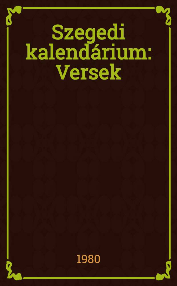 Szegedi kalendárium : Versek