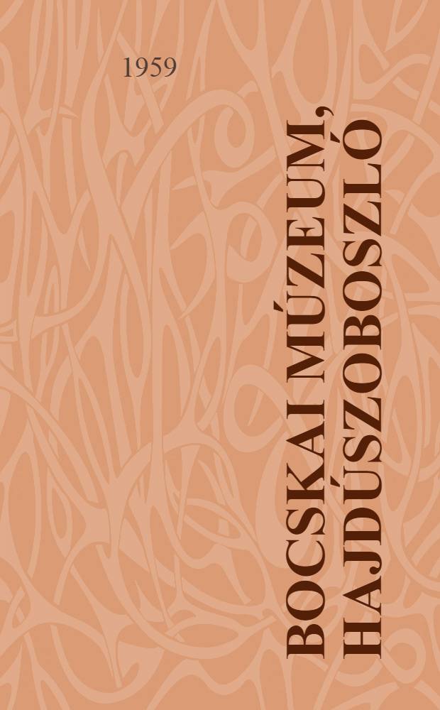 Bocskai múzeum, Hajdúszoboszló