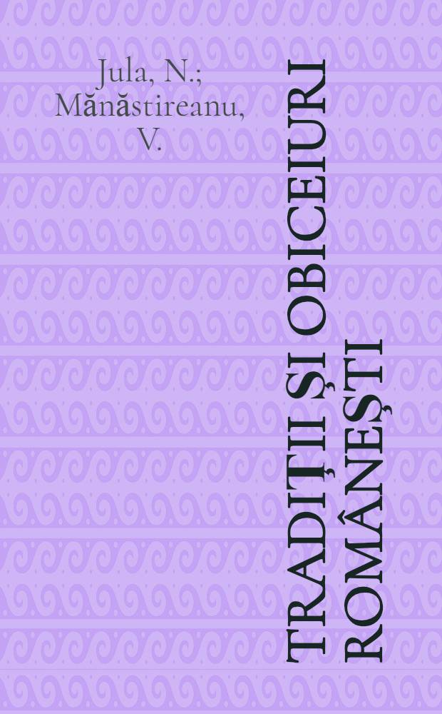 Tradiţii şi obiceiuri româneşti : Anul nou în Moldova şi Bucovina