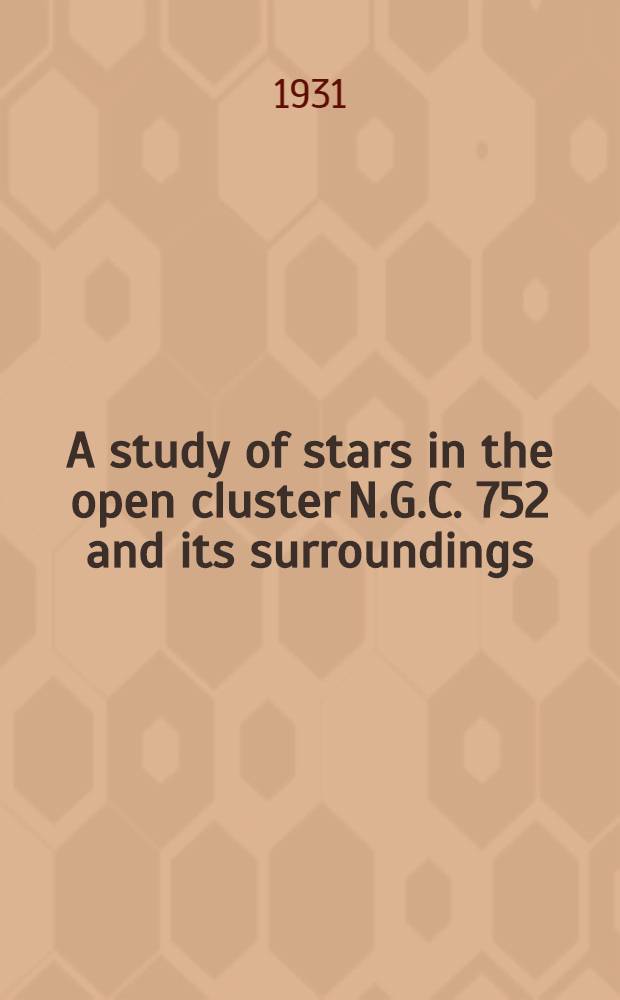 A study of stars in the open cluster N.G.C. 752 and its surroundings : Based on determinations of magnitudes and colours and analyses of spectra