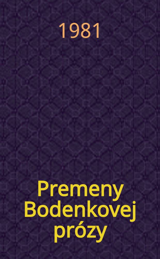 Premeny Bodenkovej prózy