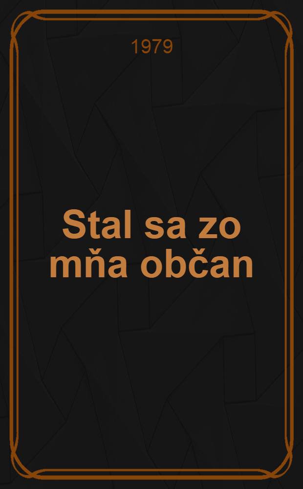 Stal sa zo mňa občan : Pre čitateľov od 13 r.