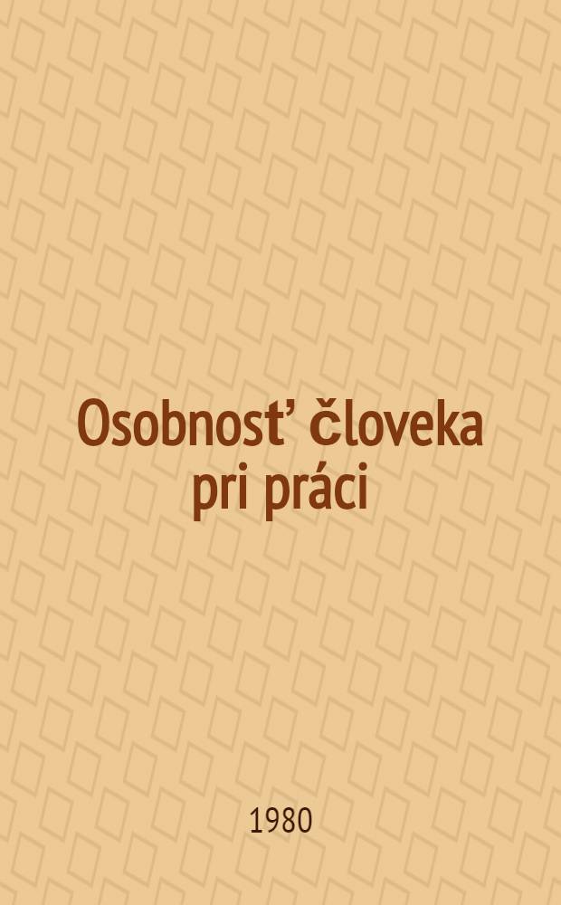 Osobnosť človeka pri práci