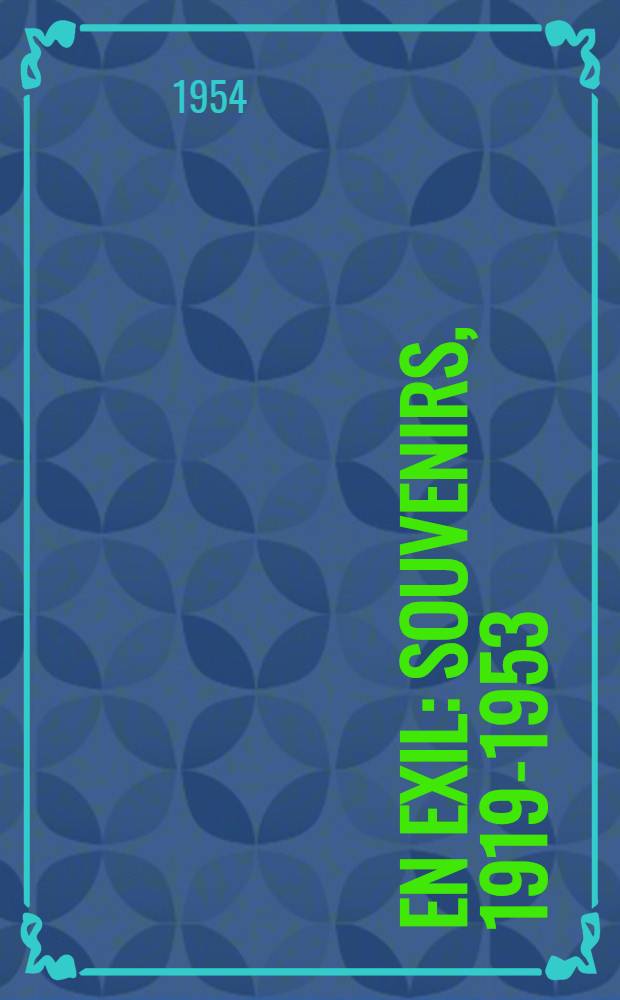 En exil : Souvenirs, 1919-1953