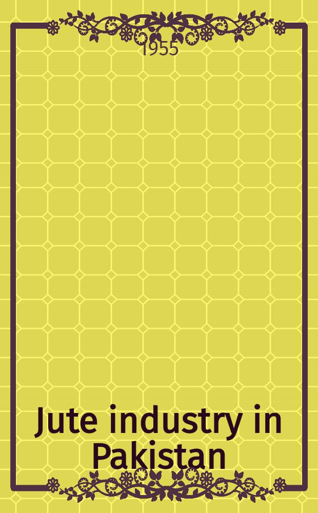 Jute industry [in Pakistan]