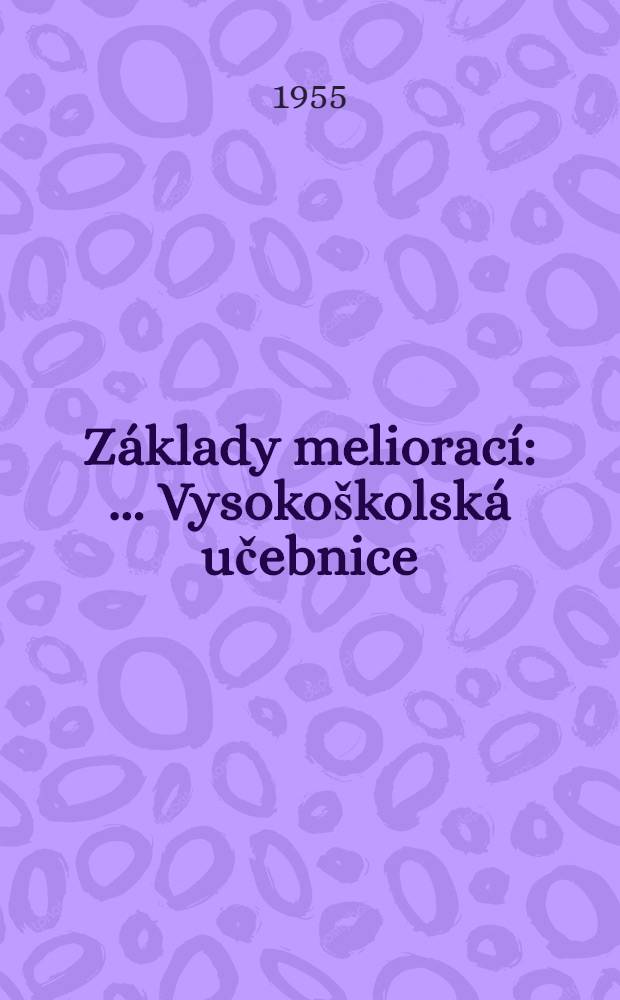 Z&aacute;klady meliorac&iacute; : ... Vysoko&scaron;kolsk&aacute; učebnice
