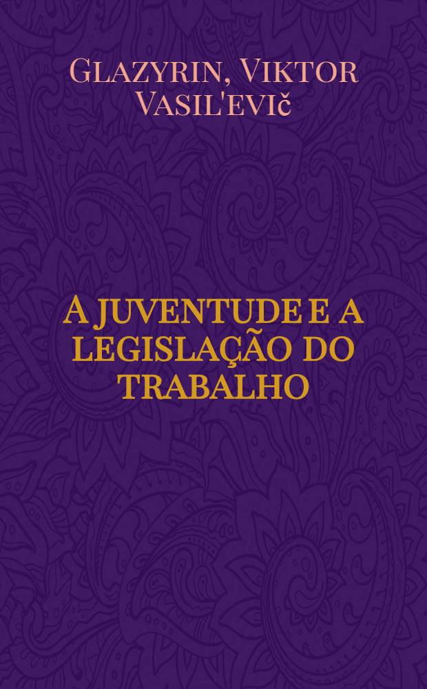 A juventude e a legislação do trabalho