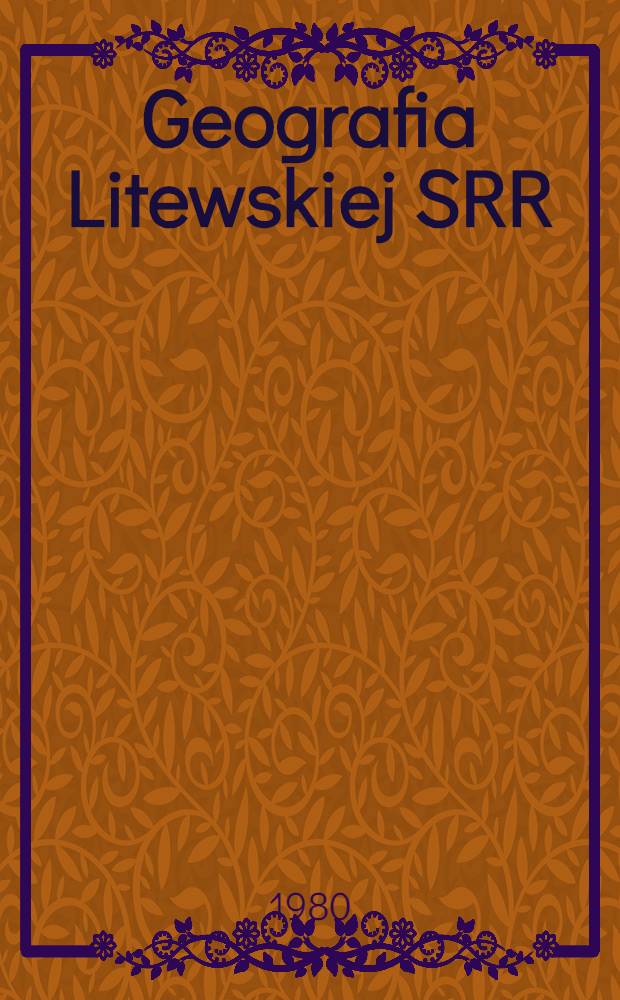 Geografia Litewskiej SRR : Podręcz. dla kl. VII-VIII