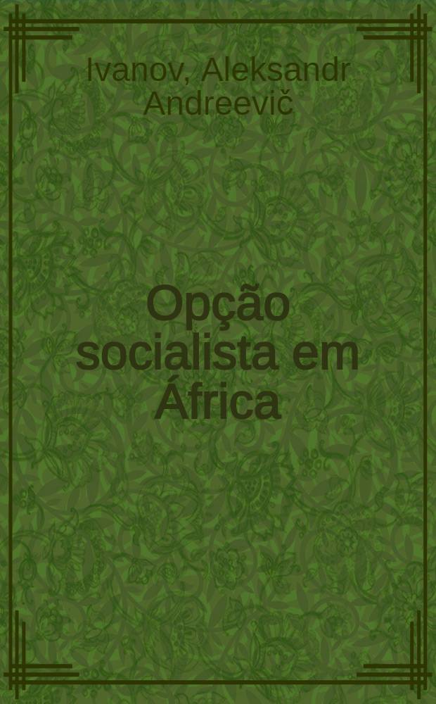 Opção socialista em África : Polémica ideológica