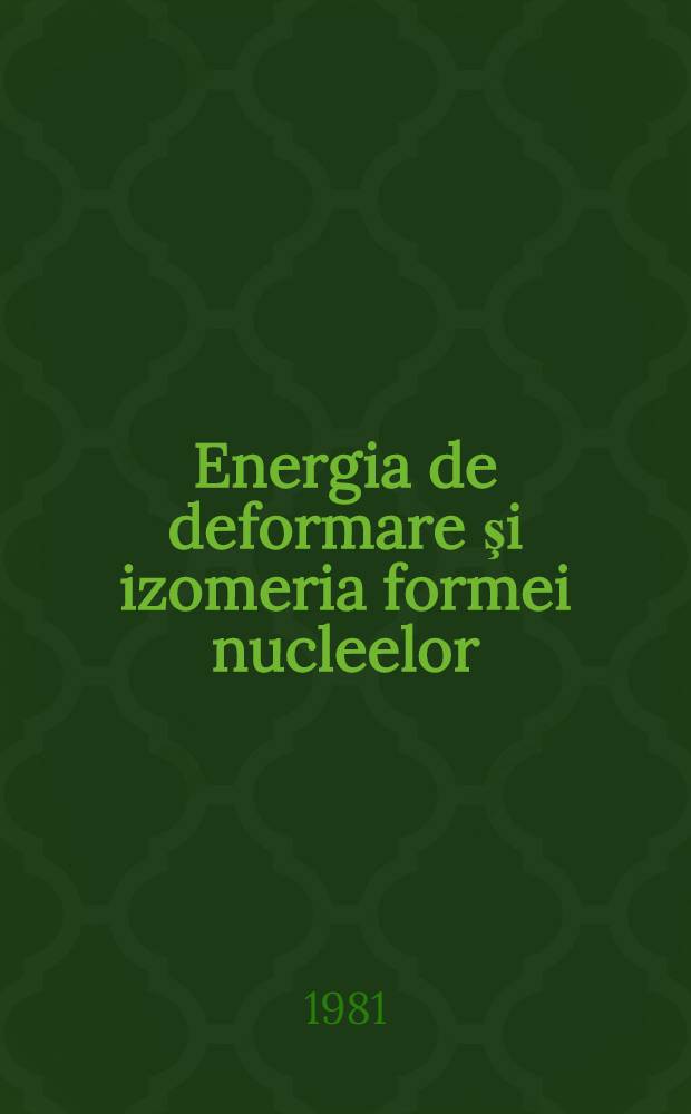 Energia de deformare şi izomeria formei nucleelor